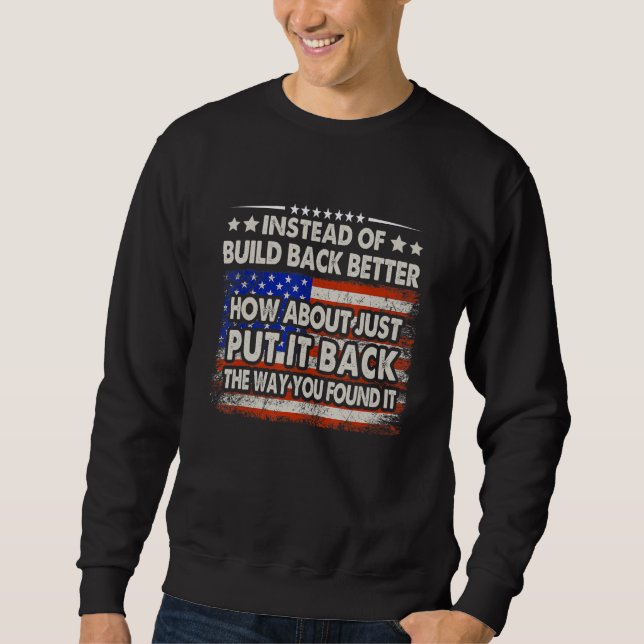 Sudadera En Lugar De Construir Mejor Cómo Simplemente Poner (Anverso)