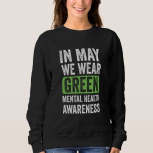 Sudadera En mayo usamos el verde Mes de concienciación sobr