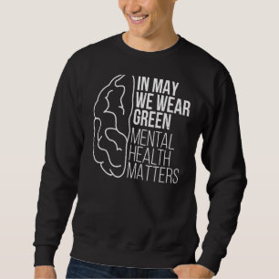 Sudadera En Mayo Usamos La Salud Mental Verde