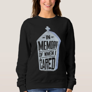 Sudadera En Memoria De Cuando Me Importaba Chiste Gag