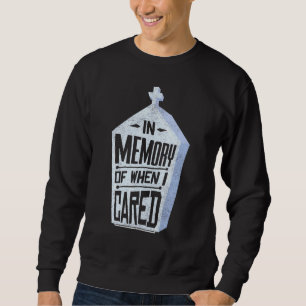 Sudadera En Memoria De Cuando Me Importaba Chiste Gag