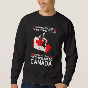 Sudadera En Mi Cabeza Estoy Viajando A Canadá