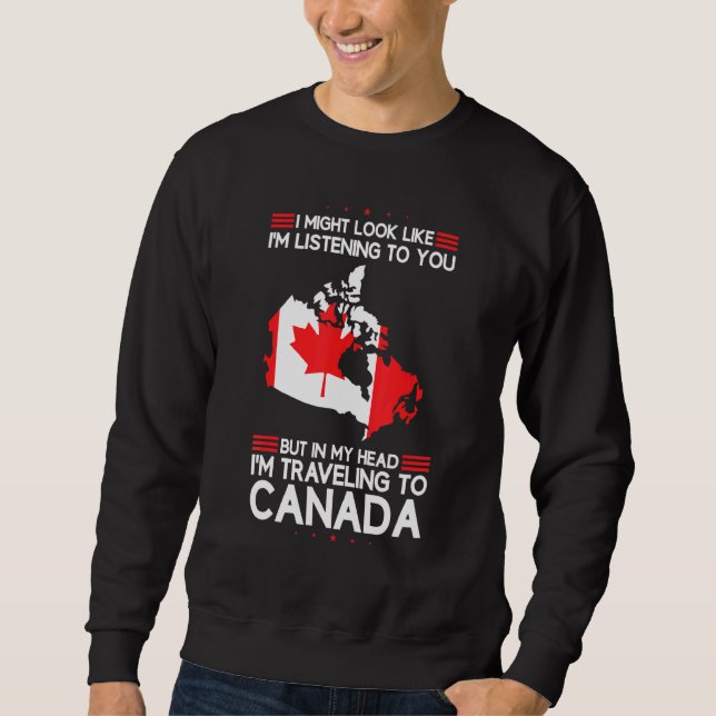 Sudadera En Mi Cabeza Estoy Viajando A Canadá (Anverso)