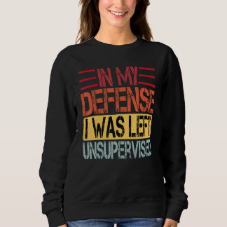 Sudadera En mi defensa me dejaron sin supervisión 3