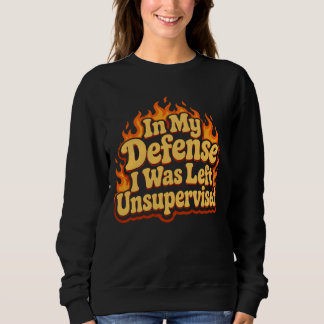 Sudadera En Mi Defensa Me Dejaron Sin Supervisión Divertida