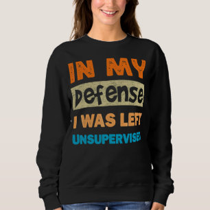 Sudadera En Mi Defensa Me Dejaron Sin Supervisión Gym Wor D