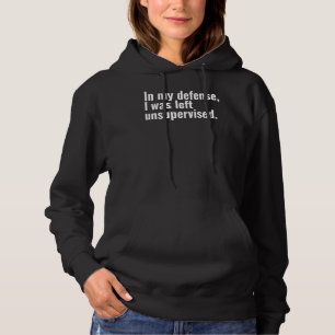 Sudadera En mi defensa, me dejaron un texto gracioso sin su