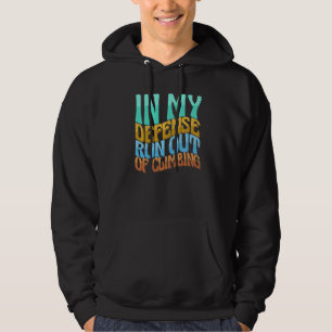Sudadera En Mi Defensa Me Quedo Sin Mujeres Que Aman Trepar