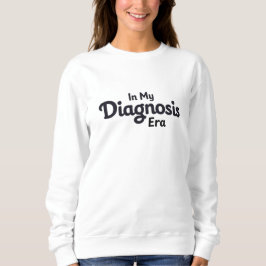 Sudadera En Mi Era de Diagnóstico