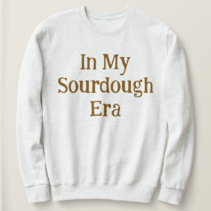 Sudadera En Mi Era de Masa Madre Adorable Enthusiasta de la