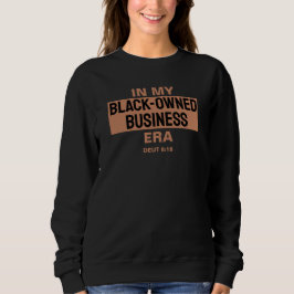 Sudadera EN MI ERA DE NEGOCIOS DE PROPIEDAD NEGRA Melanin