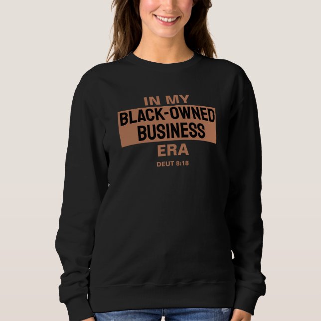 Sudadera EN MI ERA DE NEGOCIOS DE PROPIEDAD NEGRA Melanin (Anverso)