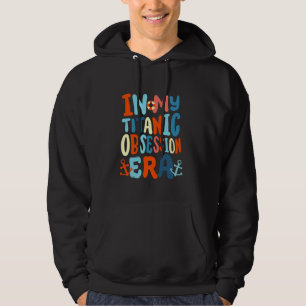 Sudadera En Mi Era de Obsesión por el Titanic Divertido Ret