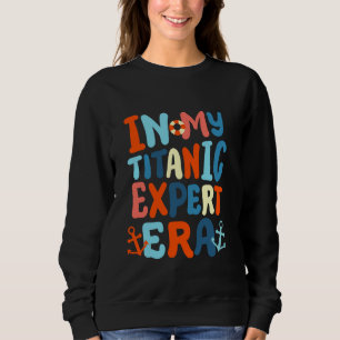 Sudadera En Mi Era Experta en Titanic Divertido Retro Groov