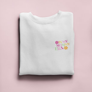 Sudadera En mi era mami   Regalo de Guay para nueva mamá