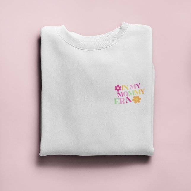 Sudadera En mi era mami | Regalo de Guay para nueva mamá (Subido por el creador)
