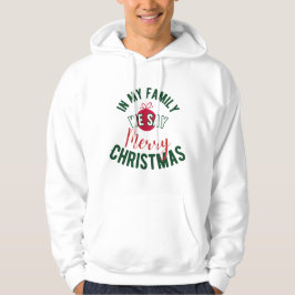 Sudadera En mi familia decimos Feliz Navidad