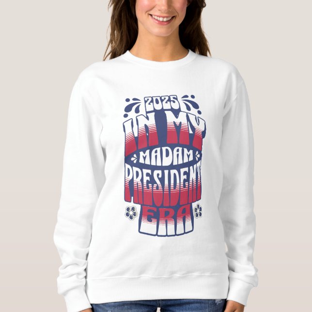 Sudadera En mi Kamala Harris Madam President Era 2025 (Anverso)