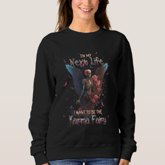 Sudadera En Mi Próxima Vida Quiero Ser El Hada Karma