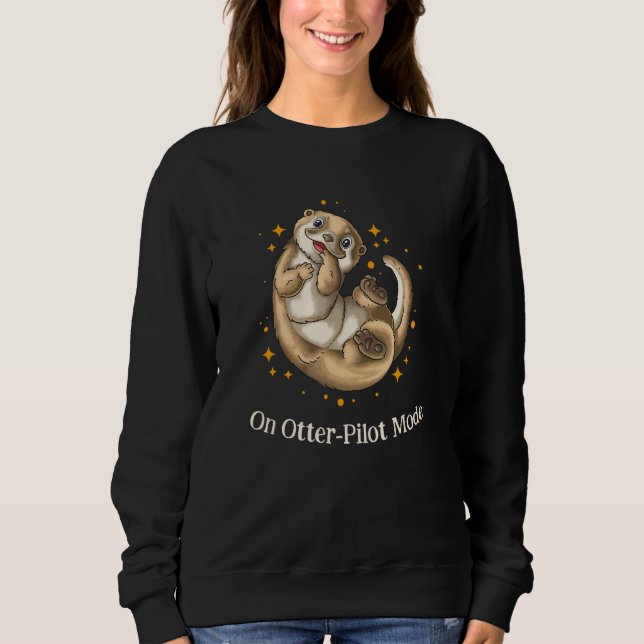 Sudadera En modo Otterpilot   Nutria   Humor Nutria marina (Anverso)