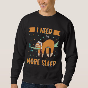 Sudadera En Necesidad Más Sleep Funny Slots Colgando