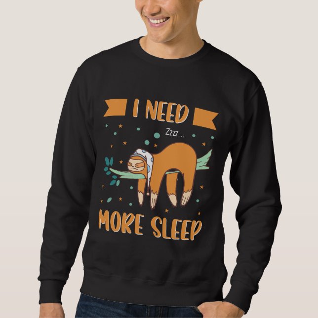 Sudadera En Necesidad Más Sleep Funny Slots Colgando (Anverso)