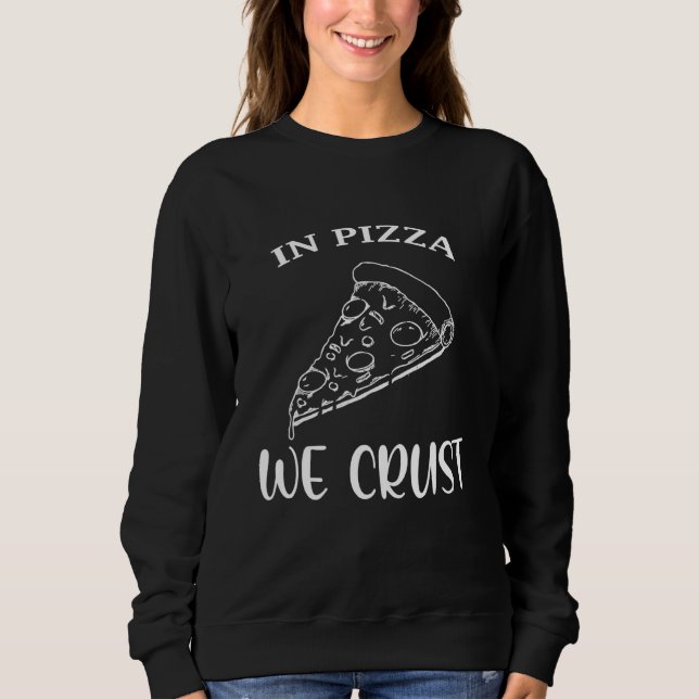 Sudadera En Pizza Arrojamos Pizza Pizza (Anverso)