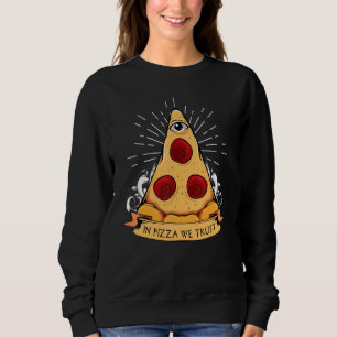 Sudadera En Pizza Confiamos En Todos Los Que Ven Comida Ráp