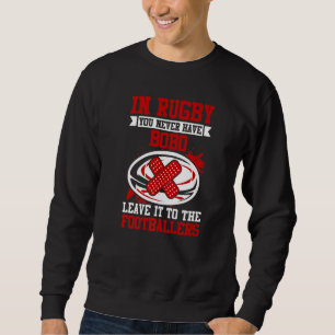 Sudadera En Rugby Nunca Has Bobo Dejarlo En La Pie