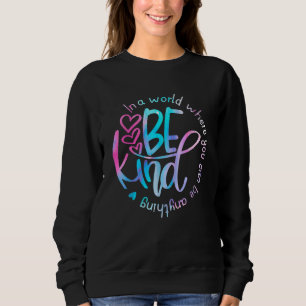 Sudadera En Un Mundo Donde Puedes Ser Algo Amable
