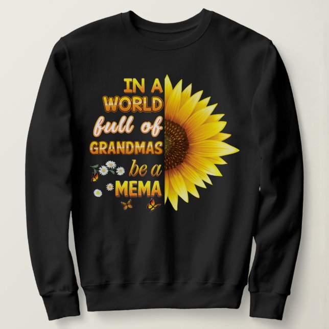 Sudadera En Un Mundo Lleno De Abuelitos Sea Mema Sunflower (Anverso del diseño)