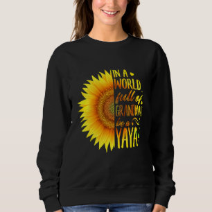 Sudadera En Un Mundo Lleno De Abuelitos Sea Un Girasol Yaya