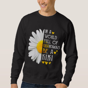 Sudadera En Un Mundo Lleno De Abuelitos Sea Una Madre De Ki