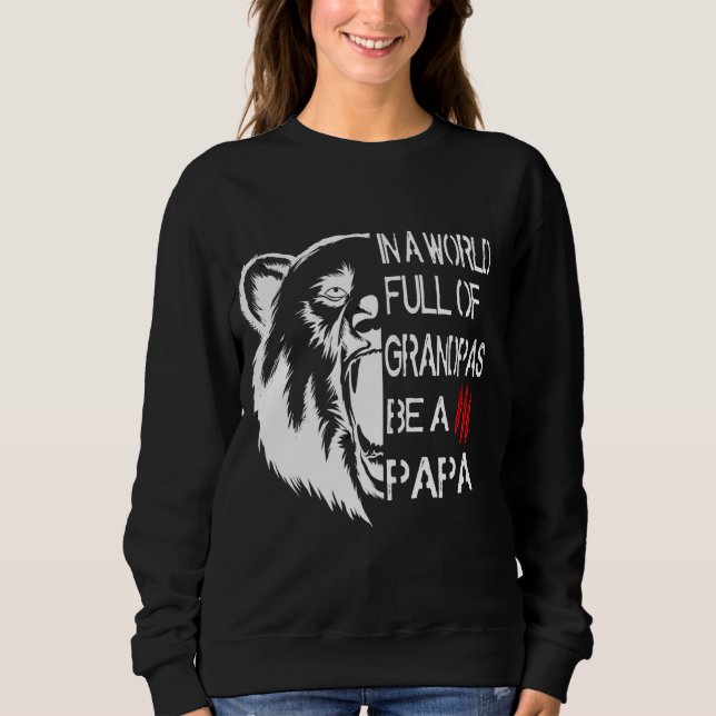 Sudadera En Un Mundo Lleno De Abuelos, Sé Un Oso De Papá (Anverso)