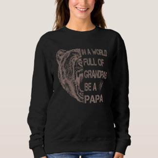 Sudadera En Un Mundo Lleno De Abuelos, Sé Un Papa