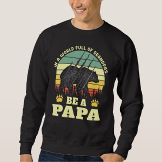 Sudadera En Un Mundo Lleno De Abuelos, Sé Un Papa Vintage S