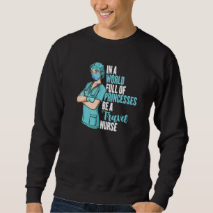 Sudadera En un mundo lleno de princesas, sé enfermera de vi