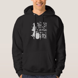 Sudadera En Un Mundo Lleno De Princesas Sé Una Bruja Divert