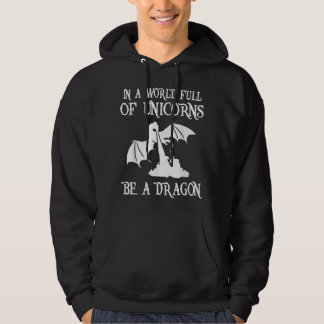 Sudadera En Un Mundo Lleno De Unicornios Sea Un Dragón Más 