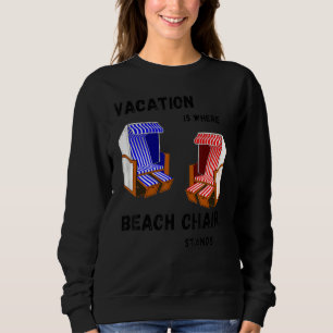 Sudadera En vacaciones es donde mi silla de playa está de v