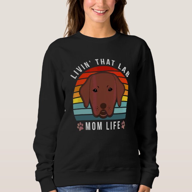 Sudadera En Vivo Ese Labrador De Chocolate Funny De Mamá De (Anverso)