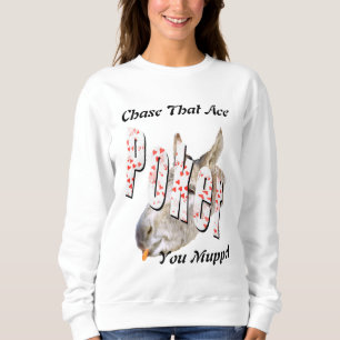 Sudadera Encadenar Que Te Haces Muppet, Poker
