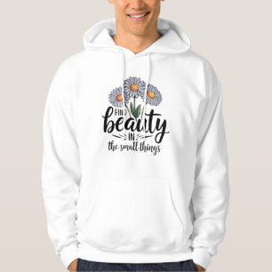 Sudadera Encontrar belleza en las cosas pequeñas