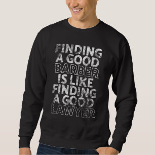 Sudadera Encontrar Un Buen Barber Es Como Encontrar Un Buen