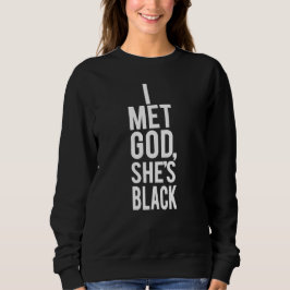 Sudadera Encontré a dios que ella es negra