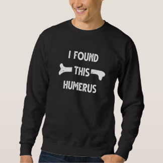 Sudadera Encontré este húmero Paleontología