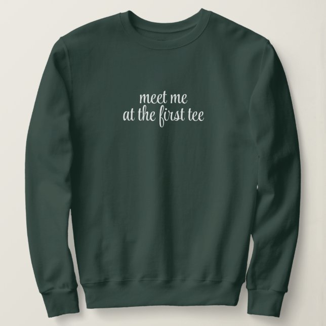 Sudadera Encuentrame En El Primer Tee | Rango De Sesión De  (Anverso del diseño)