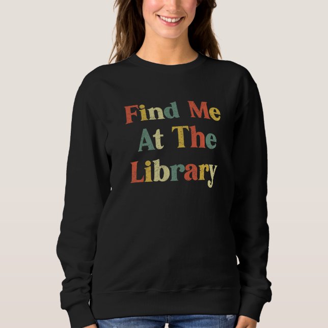 Sudadera Encuéntrame en la Biblioteca Retro Reader Books (Anverso)