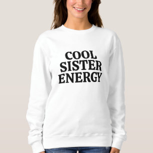Sudadera Energía de Hermana Genial – Declaración Audaz de R