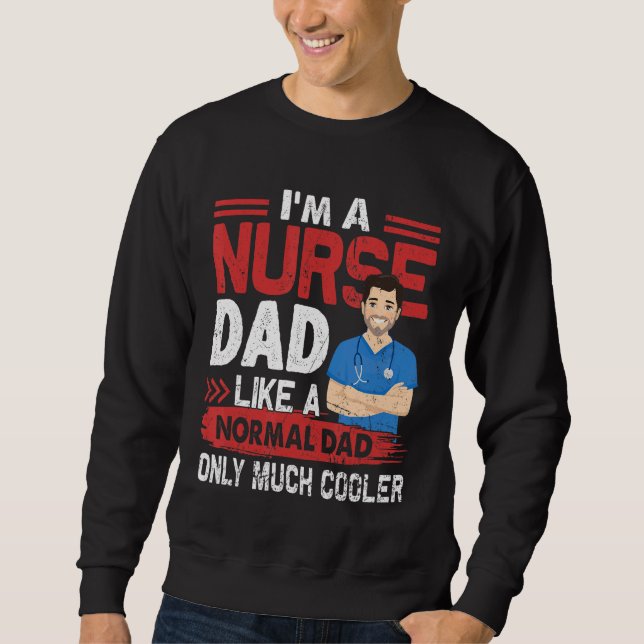 Sudadera Enfermera A Papá Como Un Padre Normal Sólo Mucho M (Anverso)